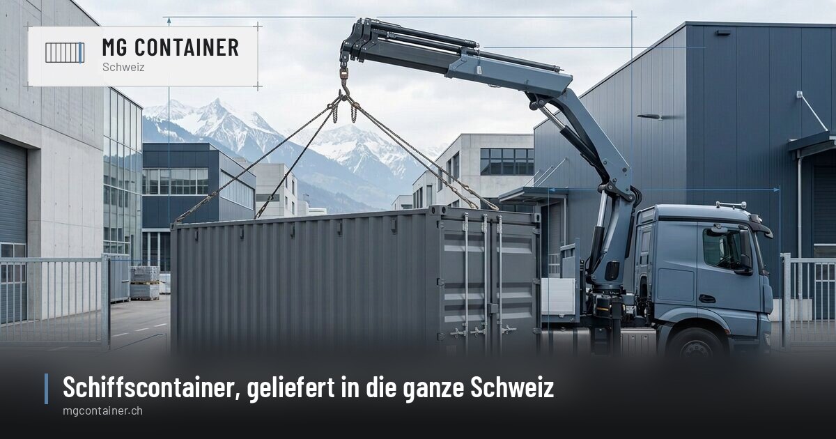 Illustration: Zufahrt, Lieferung und Abladen eines Containers in der Schweiz