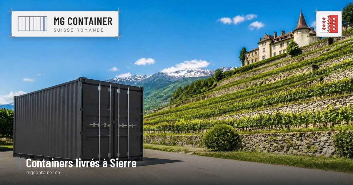 Container livré à Sierre